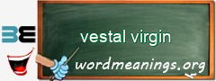 WordMeaning blackboard for vestal virgin